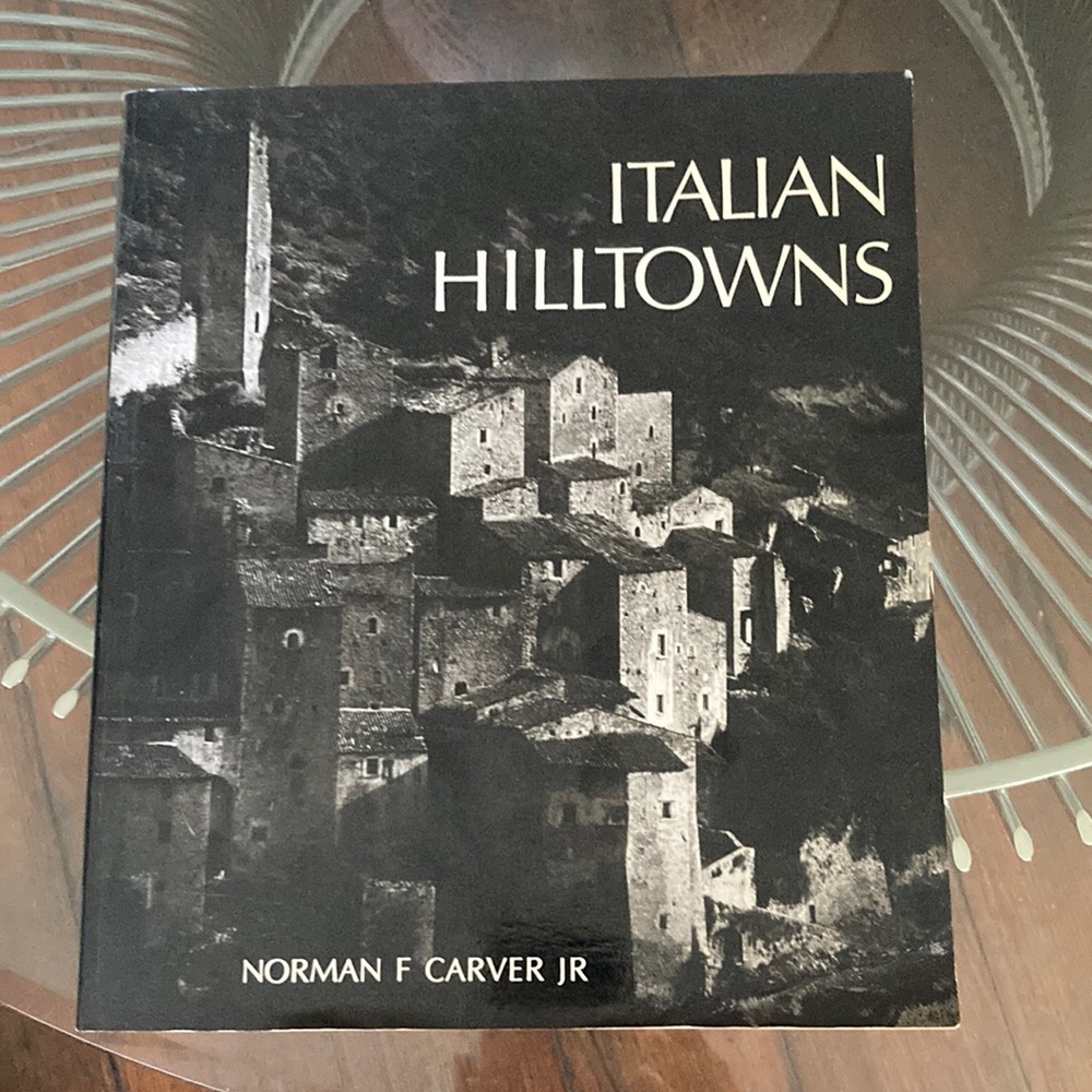 Italian Hilltowns by Norman F Carver Jr.